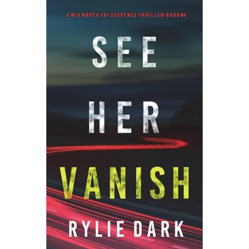 See Her Vanish (A Mia North FBI Suspense Thriller-Book Four)