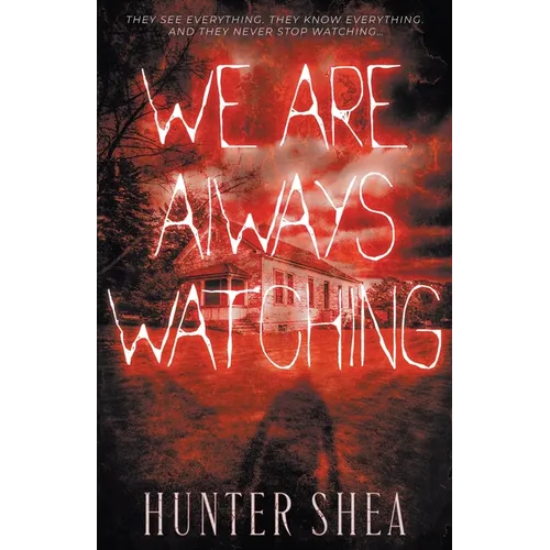We Are Always Watching: A Paranormal Thriller