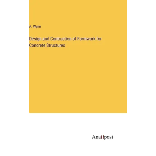Design and Contruction of Formwork for Concrete Structures