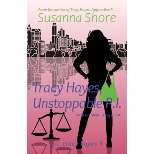 Tracy Hayes, Unstoppable P.I.