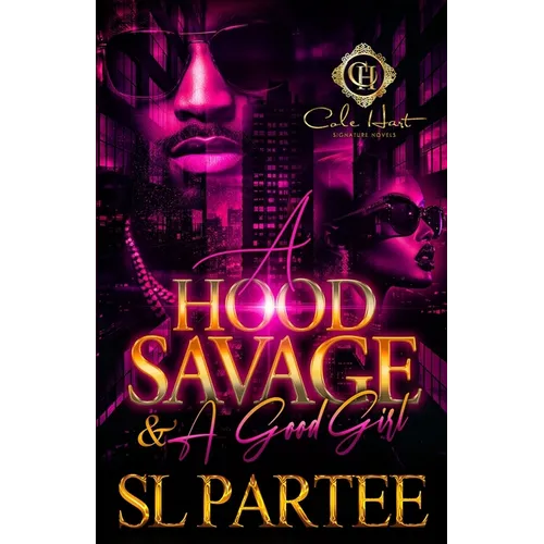 A Hood Savage & A Good Girl: An African American Romance