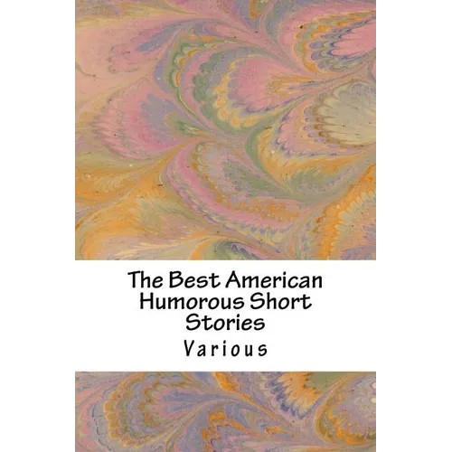 The Best American Humorous Short Stories