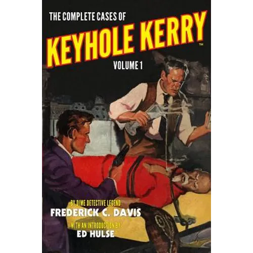 The Complete Cases of Keyhole Kerry, Volume 1