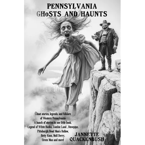 Pennsylvania Ghosts and Haunts: West Pennsylvania