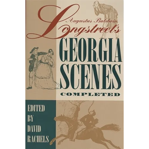 Augustus Baldwin Longstreet's Georgia Scenes Completed