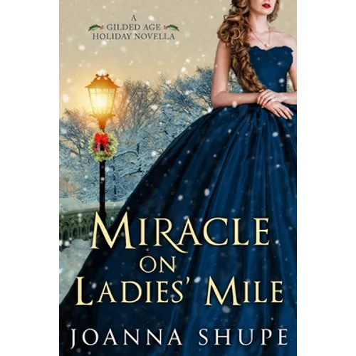 Miracle on Ladies' Mile: A Gilded Age Holiday Romance
