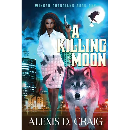 A Killing Moon (Winged Guardians Book 1)