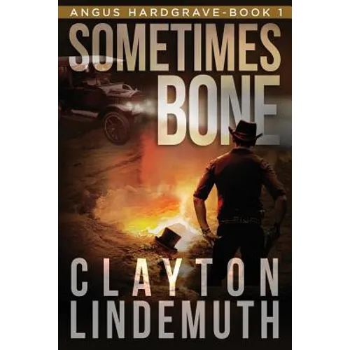 Sometimes Bone: The Walnut on Devil's Elbow: Book 1