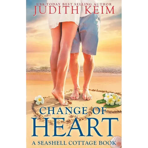 Change of Heart: A Seashell Cottage Book