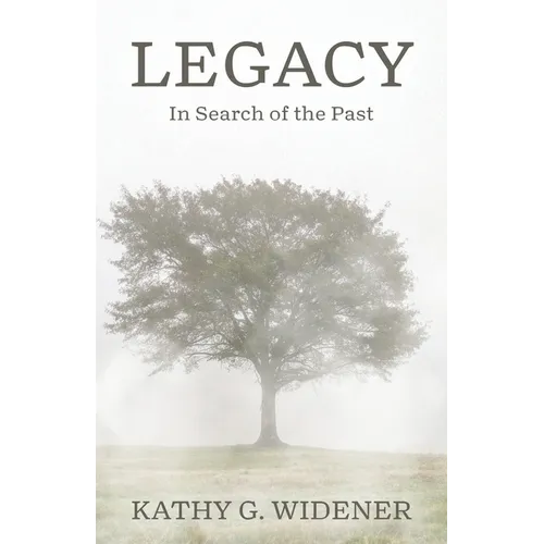 Legacy: In Search of the Past