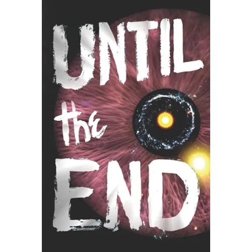 Until the End