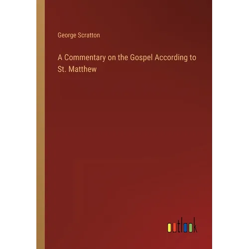 A Commentary on the Gospel According to St. Matthew