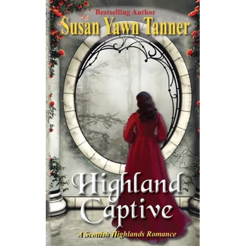 Highland Captive: A Scottish Highlands Romance