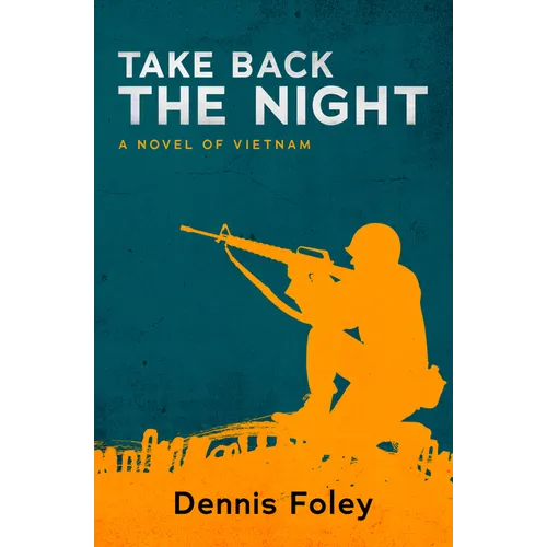 Take Back the Night: A Novel of Vietnam
