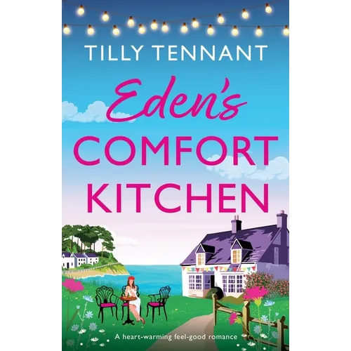 Eden's Comfort Kitchen: A heart-warming feel-good romance