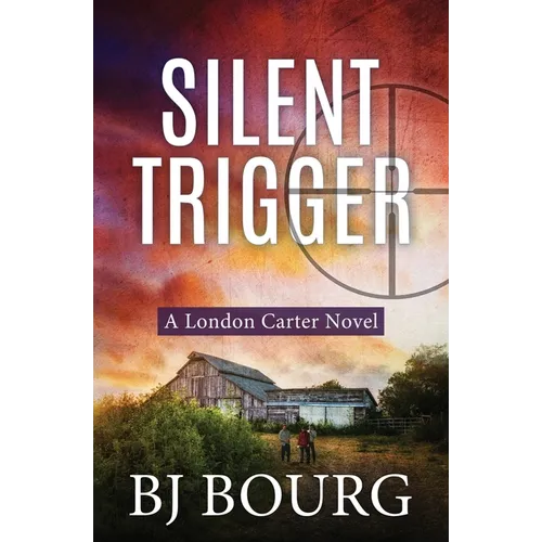 Silent Trigger: A London Carter Novel
