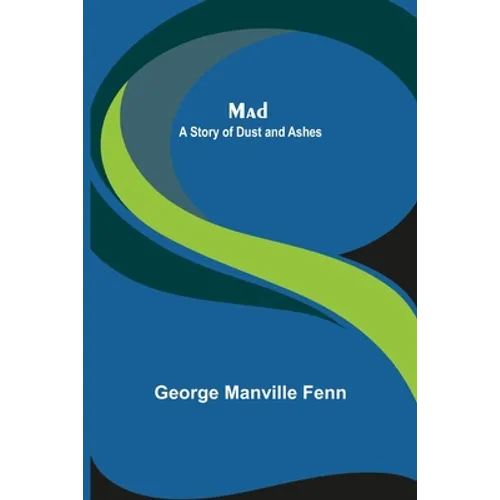 Mad: A Story of Dust and Ashes