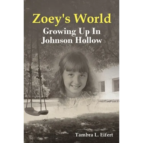 Zoey's World: Growing up in Johnson Hollow