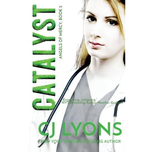 Catalyst: Angels of Mercy Book 2