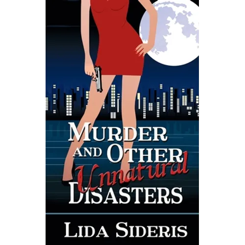 Murder and Other Unnatural Disasters