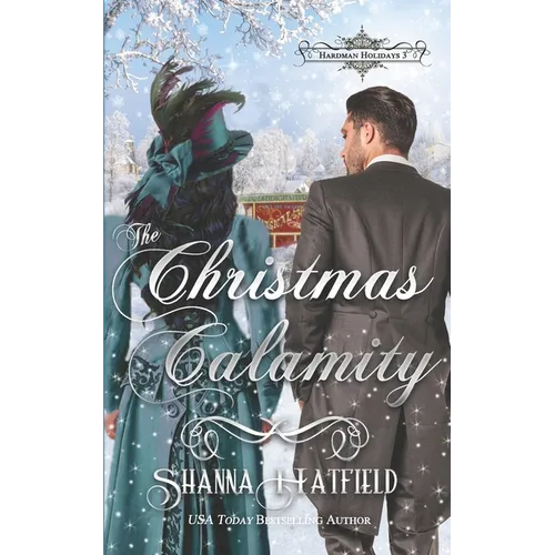 The Christmas Calamity: A Sweet Victorian Holiday Romance