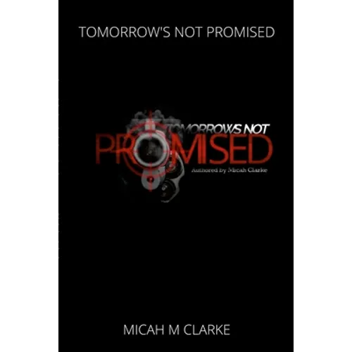 Tomorrows Not Promised