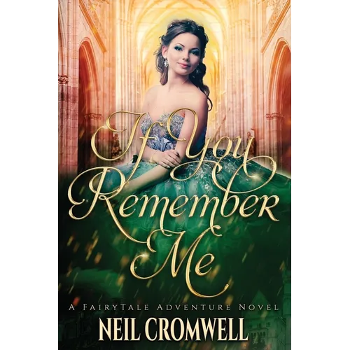 If You Remember Me: A Royal Family of Oz Fantasy