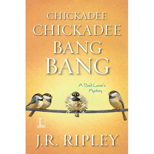 Chickadee Chickadee Bang Bang