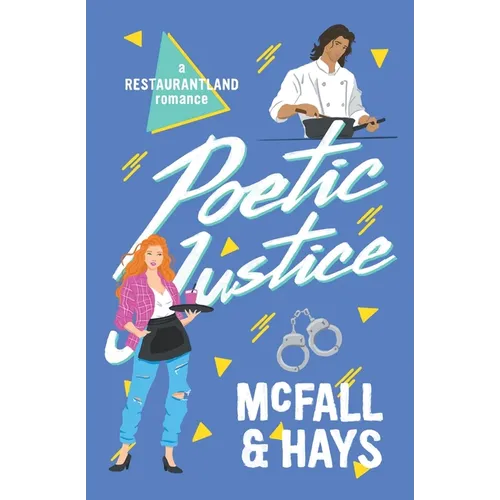 Poetic Justice: A Restaurantland Romance