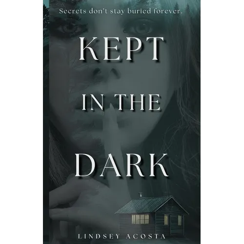Kept in the Dark