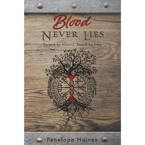 Blood Never Lies: Forged By History, Bound By Time