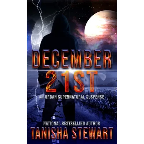 December 21st: An Urban Supernatural Suspense (A Quick Read)