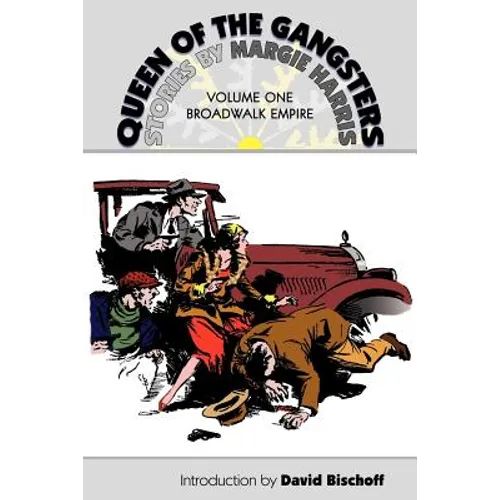 Queen of the Gangsters: Vol 1: Broadwalk Empire