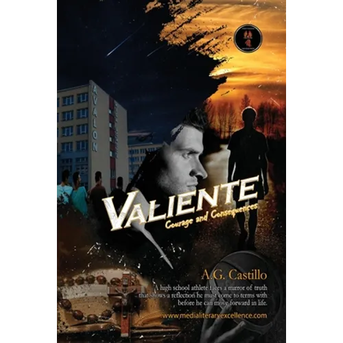 Valiente: Courage and Consequences