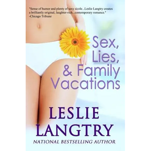 Sex, Lies, & Family Vacations