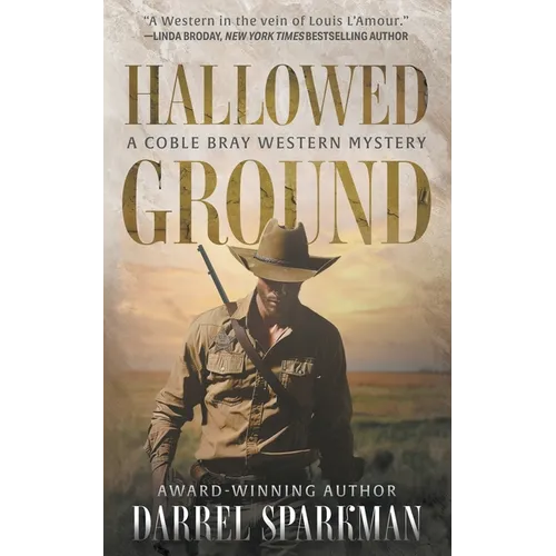 Hallowed Ground: A Coble Bray Western Mystery