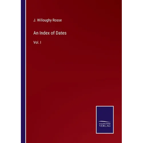An Index of Dates: Vol. I