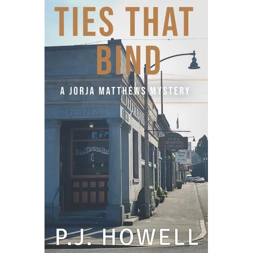 Ties That Bind: A Jorja Matthews Mystery