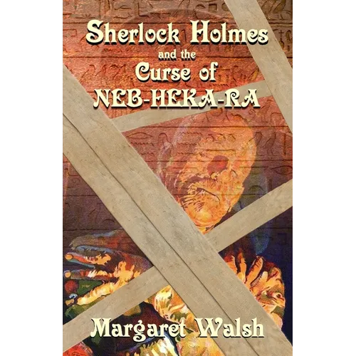 Sherlock Holmes and The Curse of Neb-Heka-Ra