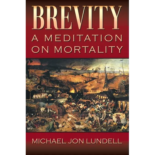 Brevity: A Meditation on Mortality
