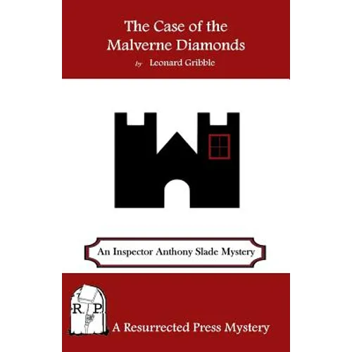 The Case of the Malverne Diamonds: An Inspector Anthony Slade Mystery