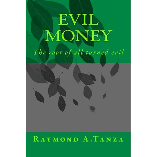 Evil Money: The root of all turned evil
