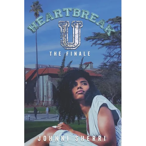Heartbreak U: The Finale