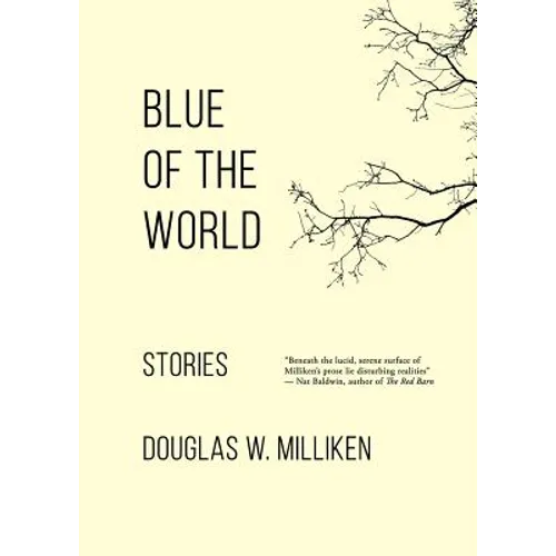 Blue of the World: Stories
