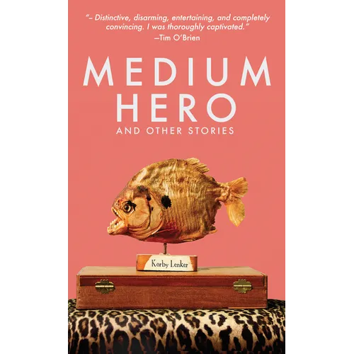 Medium Hero: And Other Stories
