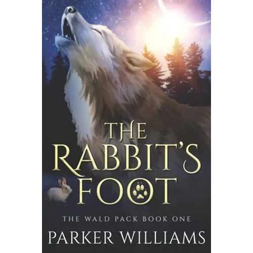 The Rabbit's Foot: The Wald Pack