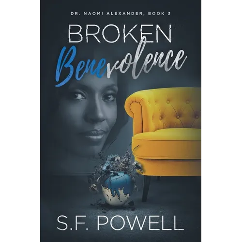 Broken Benevolence: Dr. Naomi Alexander, Book 3
