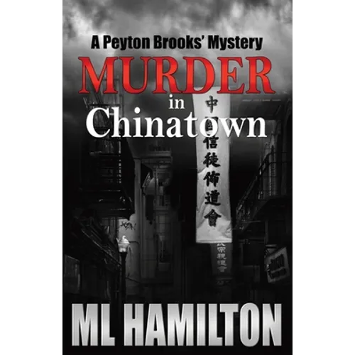 Murder in Chinatown: A Peyton Brooks' Mystery