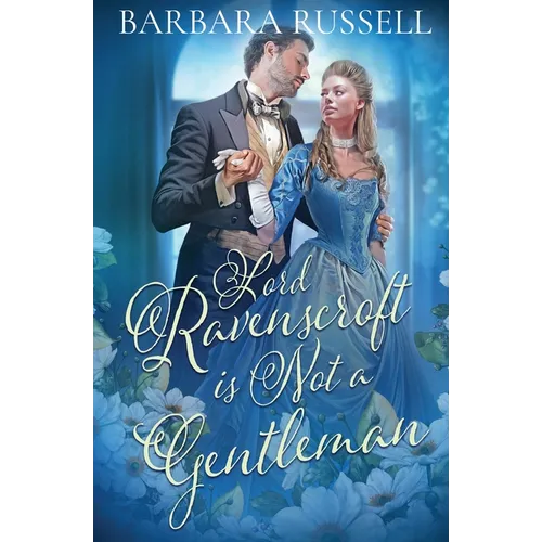 Lord Ravenscroft Is Not a Gentleman