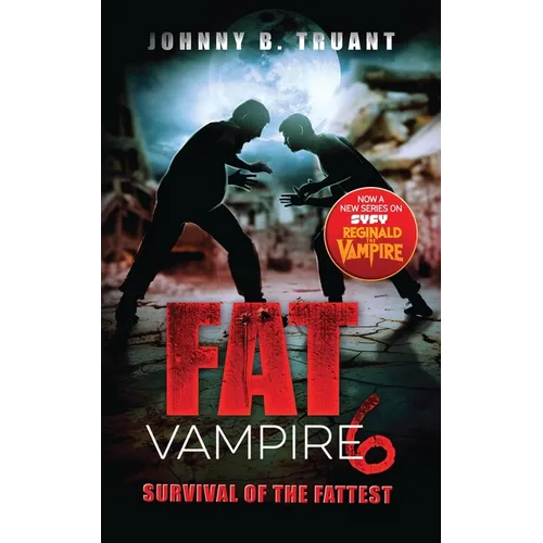 Fat Vampire 6: Survival of the Fattest